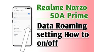 Realme Narzo 50A Prime Data Roaming setting How to onoff [upl. by Lleznov734]