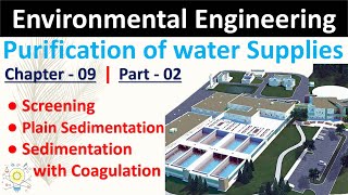 Screening and Sedimentation  Purification of Water  Part  02  Environmental Engineering [upl. by Aneras295]