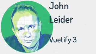 VueConf US 2021  Vuetify 3 by John Leider [upl. by Laehplar]