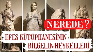 Efes Kütüphanesi’nin Bilgelik Heykelleri Nerede   Celsus  Talha Uğurluel [upl. by Knowlton]