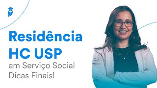 Residência HC USP em Serviço Social  Dicas Finais [upl. by Candice]