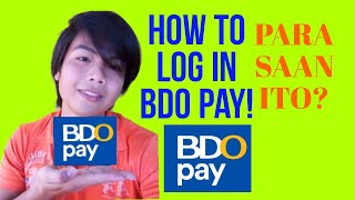 PARA SAAN ANG BDO PAY HOW TO LOG IN BDO PAY JOSEPH CATE [upl. by Chevy]