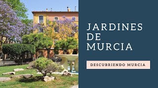 Descubriendo Murcia Los Jardines [upl. by Vinnie]