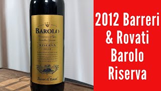 2012 Barreri amp Rovati Barolo Riserva Wine Review [upl. by Ahsela]