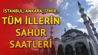 Sahur Saatleri 2021 İl İl Ramazan İmsakiyesi [upl. by Atinel851]