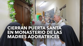 Arzobispo Ruy Rendón Leal cierra Puerta Santa en Monasterio [upl. by Yras858]