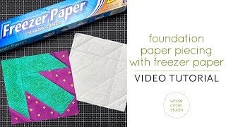 Discover Paperless Foundation Paper Piecing FPP with Freezer Paper No More Paper Removal Hassles [upl. by Amil]