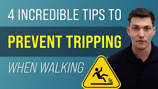 4 Incredible Tips to Prevent Tripping When Walking [upl. by Shoshana]