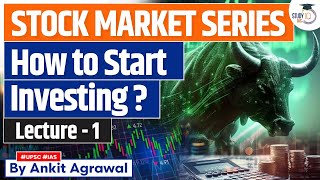 Lec 1 How can Beginners Start Investing in Share Market  Stock Market Series  StudyIQ [upl. by Edgar247]