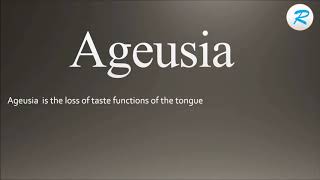 How to pronounce Ageusia [upl. by Pepper927]