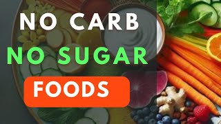 11 Healthiest No Carbs No Sugar Foodsrevivesecrets [upl. by Arnaldo]