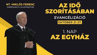 Az idő szorításában  Evangelizációs sorozat  1 Nap  NT Miklós Ferenc [upl. by Kennedy]