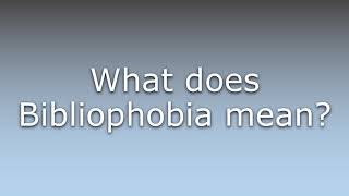 What does Bibliophobia mean [upl. by Breskin677]