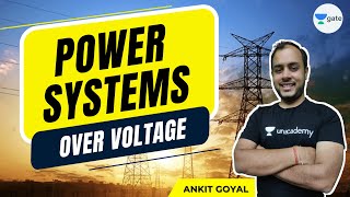 Over Voltage  Power Systems  GATE 2022  AnkitGoyal [upl. by Opportuna]