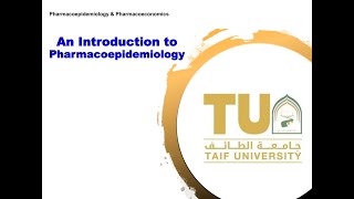 Introduction to PharmacoEpidemiology Taif University د محمود سعيد [upl. by Llenehc]