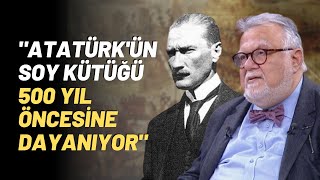 quotAtatürkün Soy Kütüğü 500 Yıl Öncesine Dayanıyorquot [upl. by Arretnahs]