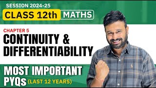 Class 12 Maths  Ch 5 Continuity and Differentiability Most Important PYQs  Last 12 Years [upl. by Orimisac201]