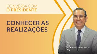 Conhecer as realizações  Conversa com o Presidente [upl. by Ravi777]