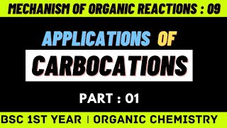 Applications of carbocations  01  Bsc 1st year chemistry  Mechanism of organic reactions [upl. by Annuhsal]