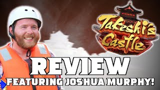 Takeshis Castle Reboot Review ft Joshua Murphy  The SASUKE Nerds [upl. by Harris824]