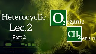 Lec2 five membered heterocyclic compounds p2 [upl. by Betteanne]