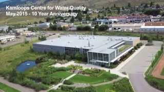 Urban Systems  Kamloops Centre for Water Quality  10 Year Anniversary [upl. by Anaidni]