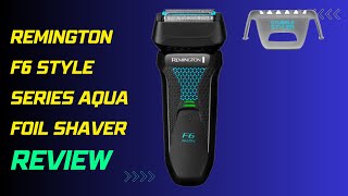 Remington F6 Style Series Aqua Foil Shaver F6000 A Budget Grooming Solution [upl. by Inavoy]