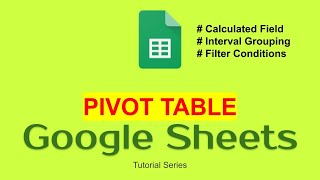 10 Google Sheets Pivot Table  Filter Grouping dan Calculated Field [upl. by Howarth]