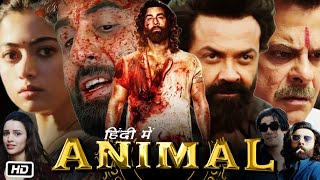 Animal Full HD Movie in Hindi  Ranbir Kapoor  Rashmika Mandanna  Anil Kapoor  Review and Facts [upl. by Jovita371]