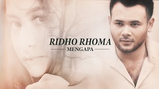 Ridho Rhoma  Mengapa Official Music Video [upl. by Ahseyn235]