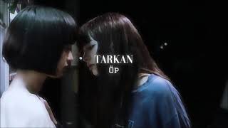 Tarkan  Öp Slowed  Reverb [upl. by Anaylil]