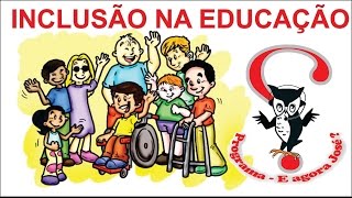 Inclusão na escola Inclusão na educação [upl. by Ann]