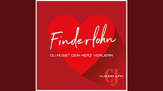 Finderlohn Du musst Dein Herz verliern [upl. by Ashia]