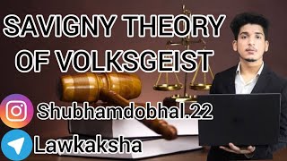 Savigny Theory of Volksgeist🎓🎓Lawkaksha [upl. by Phares]