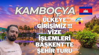 KAMBOÇYA  KAPIDA VİZE İŞLEMLERİ  PHNOM PENH BAŞKENT TURU 048 [upl. by Aerdnaeel332]