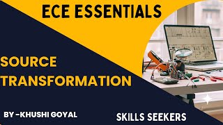 3Source Transformation  ECE Essentials  By  Khushi Goyal [upl. by Sandie149]