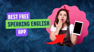 Best Free English Learning Apps for Practice and Speaking 2024 [upl. by Ahseikan]