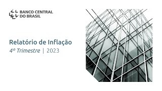 Relatório Trimestral de Inflação – Dezembro 2023 [upl. by Nirtiac]