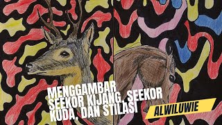 Menggambar seekor kijang seekor kuda dan stilasi [upl. by Cerracchio]