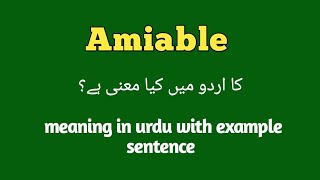 Amiable meaning in urduhindi How to pronounce amiableamiable in sentence amiable k kia mtlb [upl. by Ahsieket]