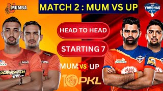 Pro Kabaddi Season 10  Match 2  U Mumba Vs Up Yoddhas Team Comparison Player Battles [upl. by Porty529]