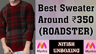 Sweater Unboxing  Roadster Sweater on Myntra Under Rs400 sweater [upl. by Kussell349]