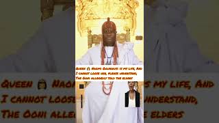 Queen 👸 Naomi Ogunwusi is my life And I cannot loose her please understand The Ooni allegedly [upl. by Yeldua]