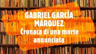 GABRIEL GARCÍA MÁRQUEZ Cronaca di una morte [upl. by Lawan]