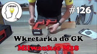 126  Wkrętarka do płyt kartongips Milwaukee M18 FSGC202X [upl. by Bathulda]