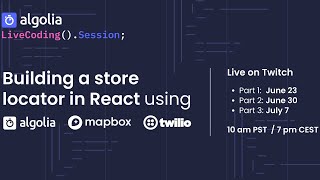 Building a store locator in React using Algolia Mapbox and Twilio  Part 3 [upl. by Anujra167]