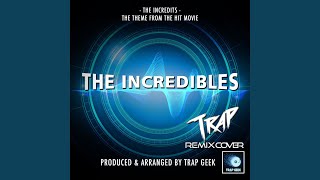 The Incredits From quotThe Incrediblesquot Trap Remix Cover [upl. by Rikki706]