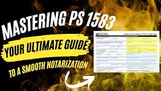 Mastering PS 1583 Your Ultimate Guide to a Smooth Notarization [upl. by Traci]