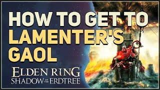 How to get to Lamenters Gaol Elden Ring [upl. by Nwahsud]