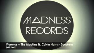 Florence  The Machine ft Calvin Harris  Spectrum Victor Armendariz Bootleg Madness Records [upl. by Etteve]